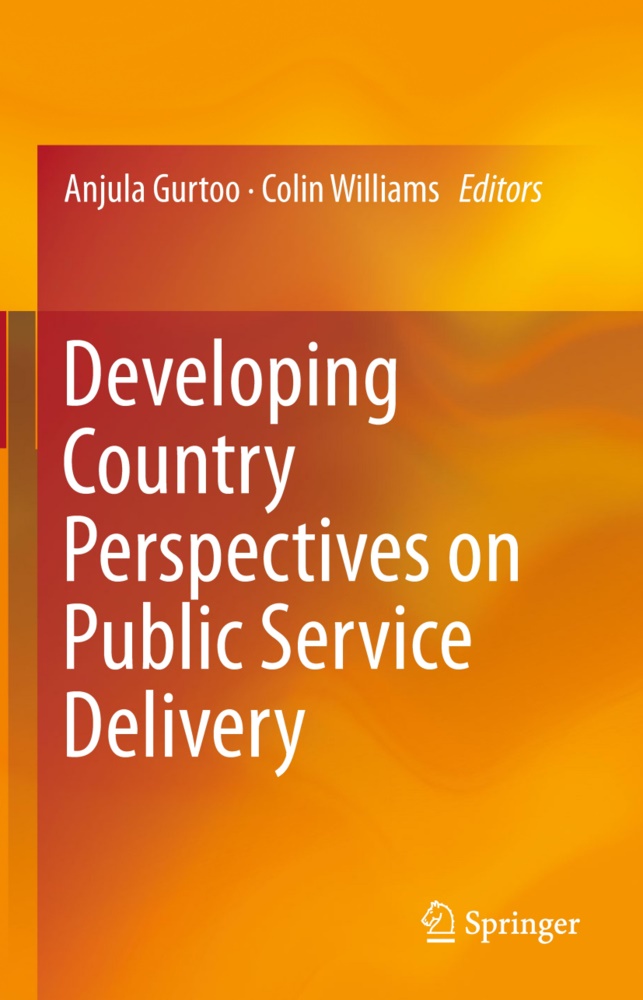 Anjul Gurtoo, Anjula Gurtoo, Williams, Williams, Colin Williams - Developing Country Perspectives on Public Service Delivery