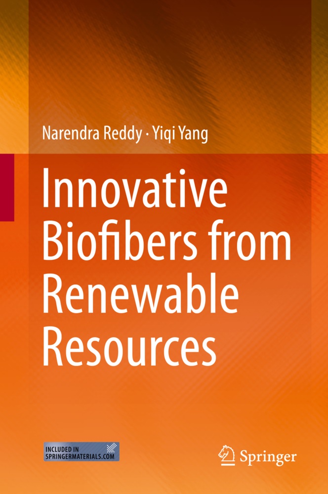Narendr Reddy, Narendra Reddy, Yigi Yang, Yiqi Yang - Innovative Biofibers from Renewable Resources