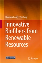 Narendr Reddy, Narendra Reddy, Yigi Yang, Yiqi Yang - Innovative Biofibers from Renewable Resources
