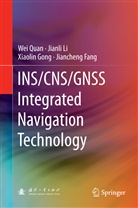 Jiancheng Fang, Xiaolin Gong, Xiaolin et al Gong, Jianl Li, Jianli Li, We Quan... - INS/CNS/GNSS Integrated Navigation Technology