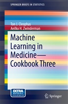 Ton Cleophas, Ton J Cleophas, Ton J. Cleophas, Ton J. M. Cleophas, Aeilko H Zwinderman, Aeilko H. Zwinderman - Machine Learning in Medicine - Cookbook Three