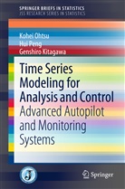Genshiro Kitagawa, Kohe Ohtsu, Kohei Ohtsu, Hu Peng, Hui Peng - Time Series Modeling for Analysis and Control