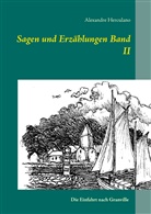 Alexandre Herculano, Rui Arno Freiherr von Angern, Rui Arno Frhr. von Angern, Ru Arno Freiherr von Angern, Rui Arno Freiherr von Angern, Rui Arno Freiherr von Angern - Sagen und Erzählungen Band II