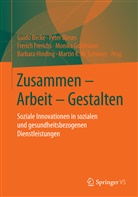 Guido Becke, Pete Bleses, Peter Bleses, Frerich Frerichs, Frerich Frerichs u a, Monika Goldmann... - Zusammen - Arbeit - Gestalten