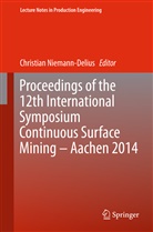 Christia Niemann-Delius, Christian Niemann-Delius - Proceedings of the 12th International Symposium Continuous Surface Mining - Aachen 2014