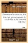 Alfred Edmund Brehm, Brehm-A - L homme et les animaux. les