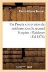 Pierre Antoine Berryer, Berryer-P - Un proces en revision de noblesse