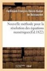 Budan de boislaurent, Ferdinand-Francois Budan de Boislaurent, Ferdinand-François Budan de Boislaurent, Ferdinand-François-Désiré Budan de Boislaurent, Budan de Boislaurent-F-F - Nouvelle methode pour la