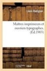 Louis Radiguer, Radiguer-l - Maitres imprimeurs et ouvriers