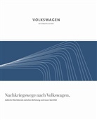 Ren Bienert, René Bienert, Manfre Grieger, Manfred Grieger, Susanne Urban - Nachkriegswege nach Volkswagen