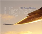 Russ Banham, Erica Salcedo Saiz - Higher: 100 Years of Boeing