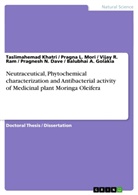 Pragnesh N. Dave, Balub Golakia, Balubhai A et Golakia, Balubhai A. Golakia, Taslimahemad Khatri, Pragna Mori... - Neutraceutical, Phytochemical characterization and Antibacterial activity of Medicinal plant Moringa Oleifera