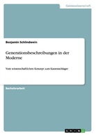 Benjamin Schlindwein - Generationsbeschreibungen in der Moderne