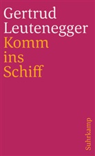 Gertrud Leutenegger - Komm ins Schiff
