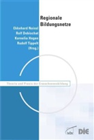 Rolf Dobischat, Kornelia Hagen, Ekkehard Nuissl - Regionale Bildungsnetze