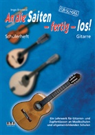 Ingo Brzoska - An die Saiten - fertig - los!: An die Saiten - fertig - los!