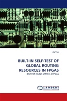 Jia Yao - BUILT-IN SELF-TEST OF GLOBAL ROUTING RESOURCES IN FPGAS