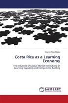 Keynor Ruiz-Mejías - Costa Rica as a Learning Economy