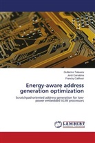 Jord Carrabina, Jordi Carrabina, Fra Catthoor, Francky Catthoor, Guillerm Talavera, Guillermo Talavera - Energy-aware address generation optimization