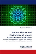 Rugmini Radhakrishnan - Nuclear Physics and Environmental Impact Assessment of Radiation