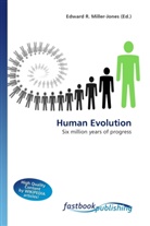 Edward R. Miller-Jones, Edward R. Miller-Jones, Edwar R Miller-Jones - Human Evolution