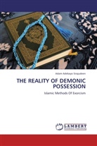 Adam Adebayo Sirajudeen - THE REALITY OF DEMONIC POSSESSION