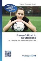 Yvonn Tomansek, Yvonne Tomansek - Frauenfußball in Deutschland