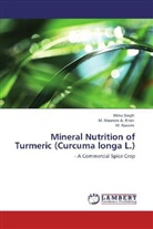 M Masroor Khan, M Masroor A Khan, M. Khan, M. Masroor A. Khan, M Naeem, M. Naeem... - Mineral Nutrition of Turmeric (Curcuma longa L.)