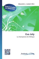 Alexandre L. Joubert, Alexandr L Joubert - Eva Joly