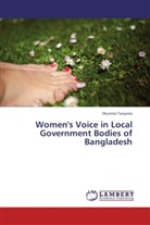 Mumita Tanjeela - Women's Voice in Local Government Bodies of Bangladesh
