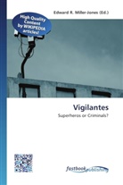 Edward R. Miller-Jones, Edwar R Miller-Jones - Vigilantes