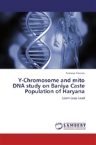 Sukanya Kannan - Y-Chromosome and mito DNA study on Baniya Caste Population of Haryana