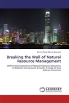 Dennis Papa Odenyi Quansah - Breaking the Wall of Natural Resource Management