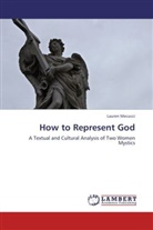 Lauren Mecucci - How to Represent God