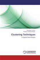 Dhruba K Bhattacharyya, Dhruba K. Bhattacharyya, Sauravjyot Sarma, Sauravjyoti Sarma - Clustering Techniques
