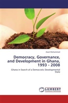 Awal Mohammed - Democracy, Governance, and Development in Ghana, 1993 - 2008