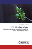 Peerzada Ishtiyak Ahmad - FRI-Wire Technique