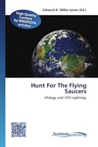 Edward R. Miller-Jones, Edwar R Miller-Jones - Hunt For The Flying Saucers
