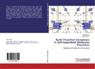 Mark Bajic, Marko Bajic, Gregory Grant - Ru(II) Thioether Complexes in Self-Assembled Molecular Structures