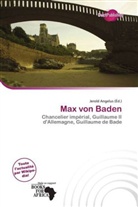 Jerold Angelus - Max von Baden