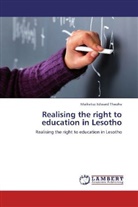 Maiketso Edward Theoha - Realising the right to education in Lesotho
