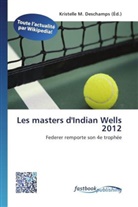 Kristelle M. Deschamps, Kristell M Deschamps - Les masters d'Indian Wells 2012