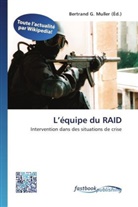 Bertran G Muller, Bertrand G. Muller - L équipe du RAID
