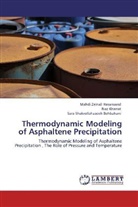 Ria Kharrat, Riaz Kharrat, Shokrollahz, Sara Shokrollahzadeh Behbahani, Mahd Zeinali Hasanvand, Mahdi Zeinali Hasanvand - Thermodynamic Modeling of Asphaltene Precipitation