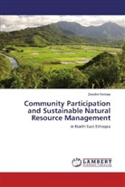 Zenebe Fentaw - Community Participation and Sustainable Natural Resource Management