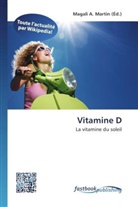 Magal A Martin, Magali A. Martin - Vitamine D