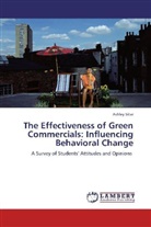 Ashley Sitar - The Effectiveness of Green Commercials: Influencing Behavioral Change