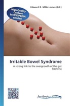 Edward R. Miller-Jones, Edwar R Miller-Jones, Edward R Miller-Jones - Irritable Bowel Syndrome