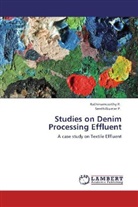 Senthilkumar P., Rathinamoorthy R., R. Rathinamoorthy, P. Senthilkumar - Studies on Denim Processing Effluent
