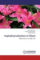 Subash Chan Parmar, Subash Chand Parmar, Raj Kuma Rana, Raj Kumar Rana, Panka Sharma, Pankaj Sharma - Haploid production in lilium